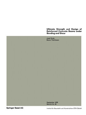 cover image of Ultimate Strength and Design of Reinforced Concrete Beams under Bending and Shear / Résistance et dimensionnement des poutres en béton armé soumises à la flexion et à l'effort tranchant / Bruchwiderstand und Bemessung von Stahlbetonbalken unter Biegu